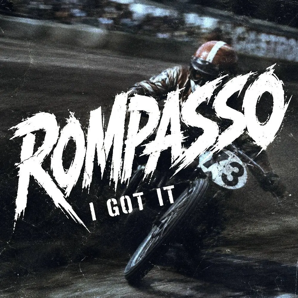I Got It - Rompasso