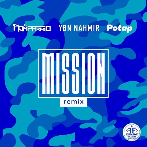 Rompasso, Потап & YBN Nahmir - Mission (Remix)