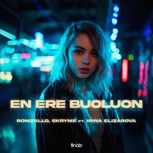 Romzello, Skryme, Irina Elizarova - En Ere Buoluon