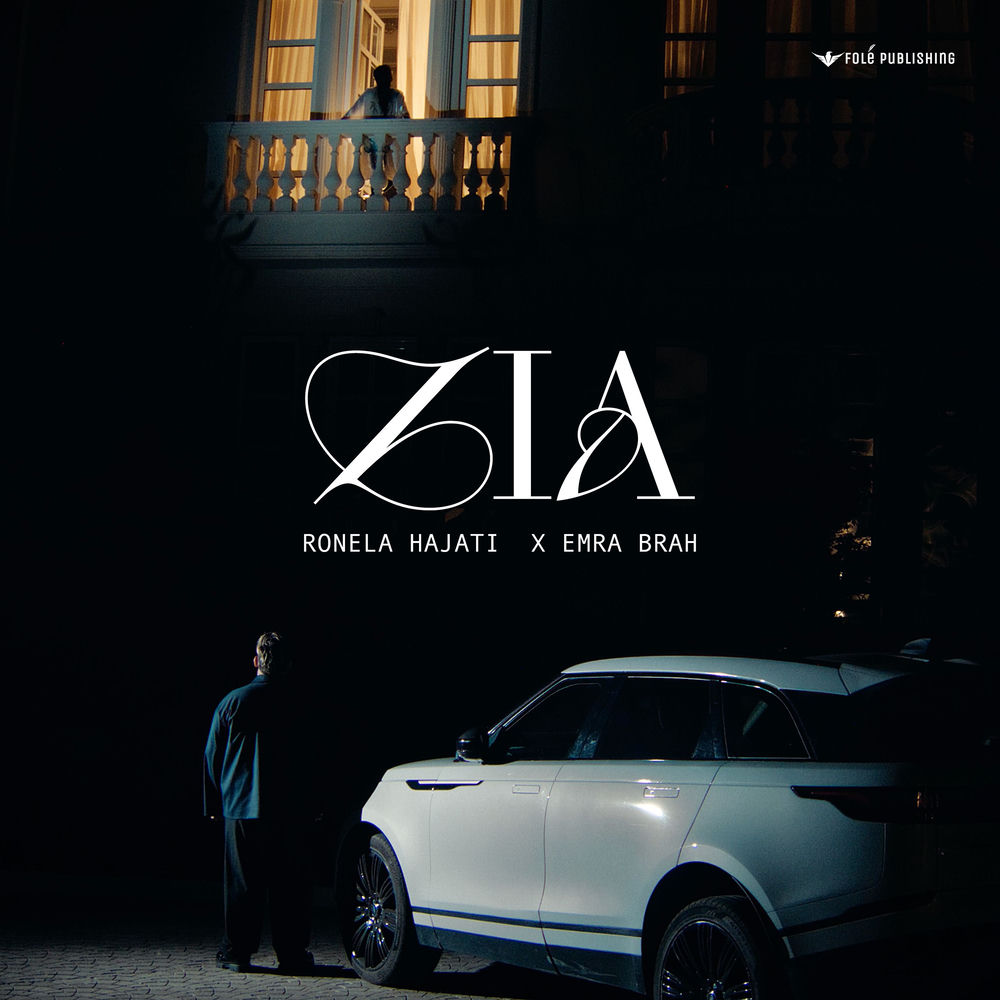 Zia - Ronela Hajati & Emra Brah