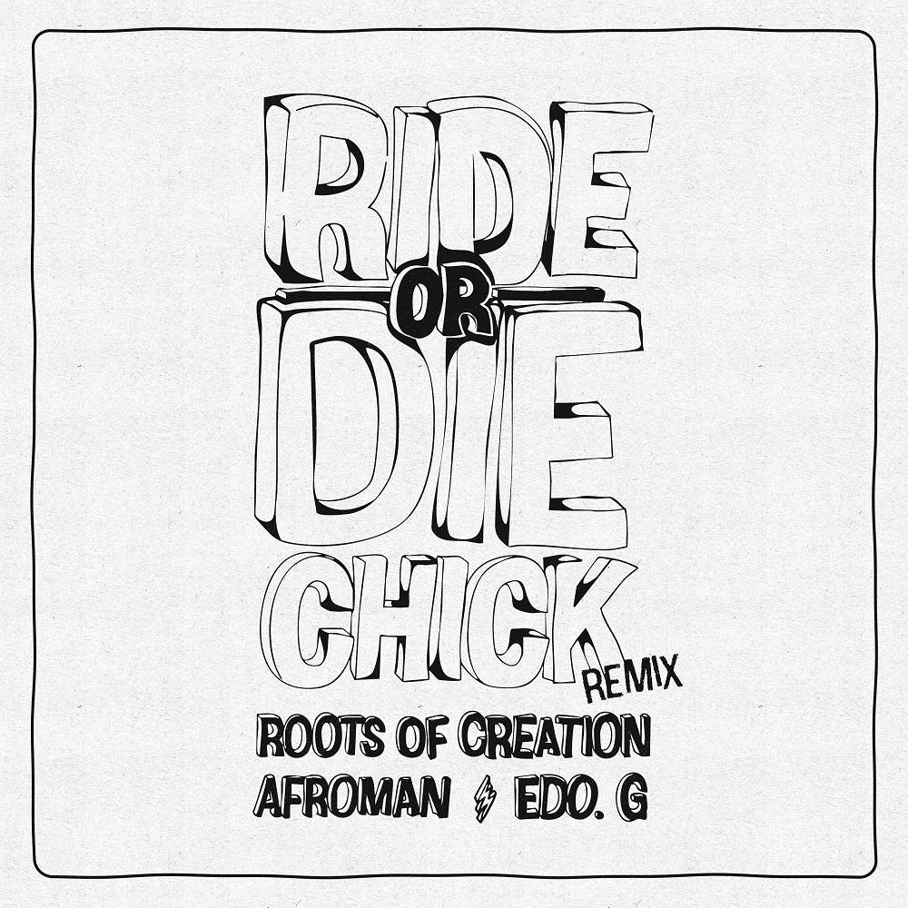 Ride or Die Chick (feat. Brett Wilson) [Remix - extended filthy version] - Roots of Creation & Afroman & Edo. G