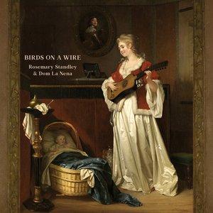 Rosemary Standley Dom La Nena Birds on a Wire - Sega Jacquot