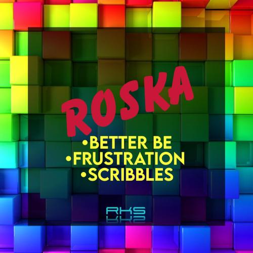 Roska - Better Be