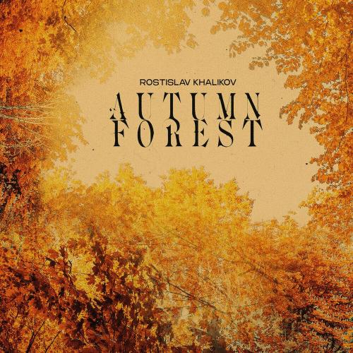 Rostislav Khalikov - Autumn Forest