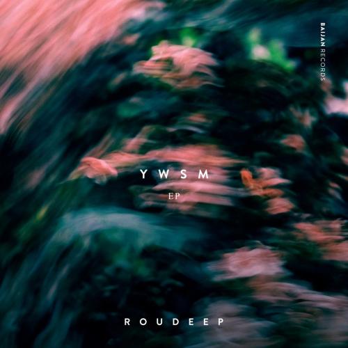 Ywsm - Roudeep