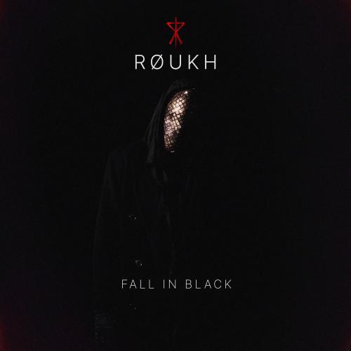 RØUKH - Fall In Black