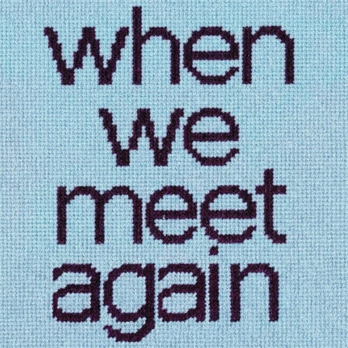 when we meet again - Rovv