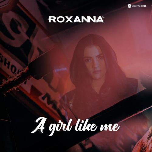 Roxanna - A Girl Like Me