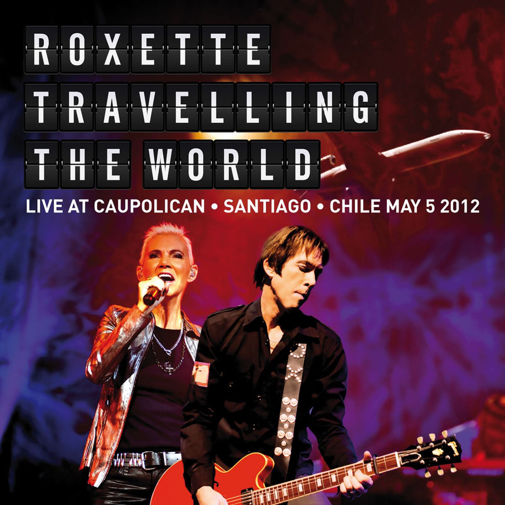 Roxette - It's Possible (Live From Santiago 2012)