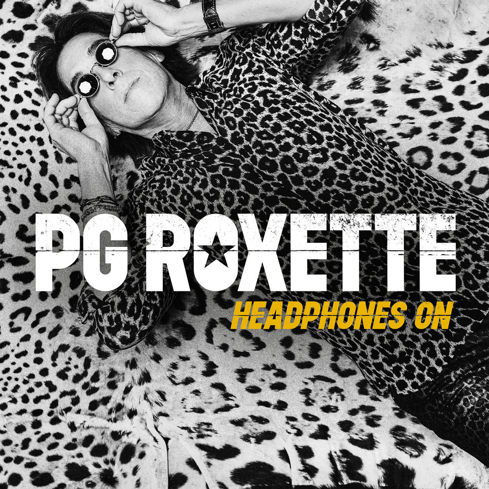Headphones On (Radio Edit) - Roxette & Per Gessle feat. Helena Josefsson & Dea Norberg