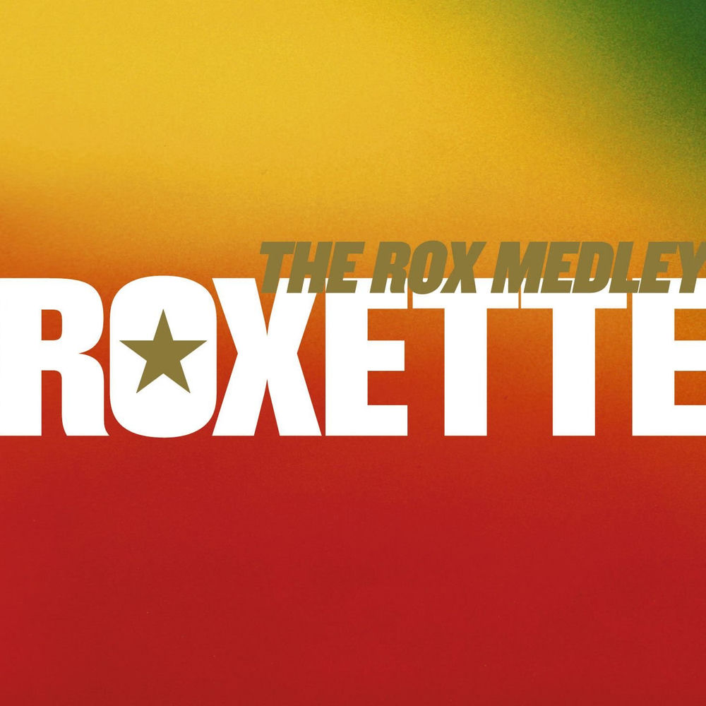 The Rox Medley - A Remix Medley - Roxette
