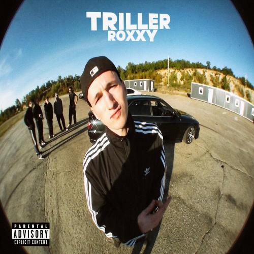 Roxxy - TRILLER