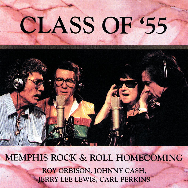 Class Of '55 - Roy Orbison, Johnny Cash, Jerry Lee Lewis & Carl Perkins