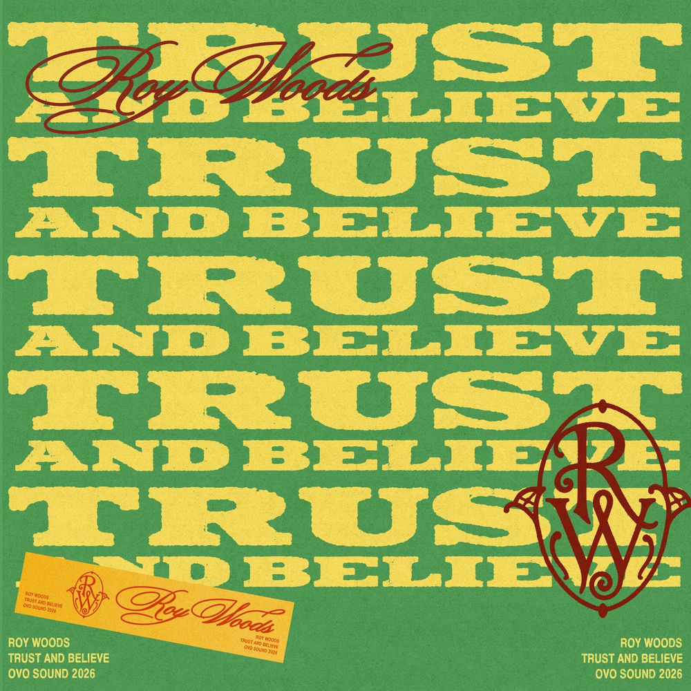 Roy Woods - Trust And Believe