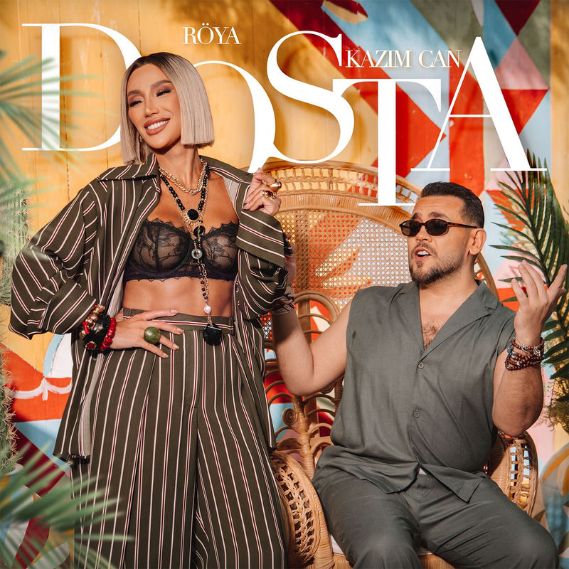 Dosta - Röya & Kazım Can