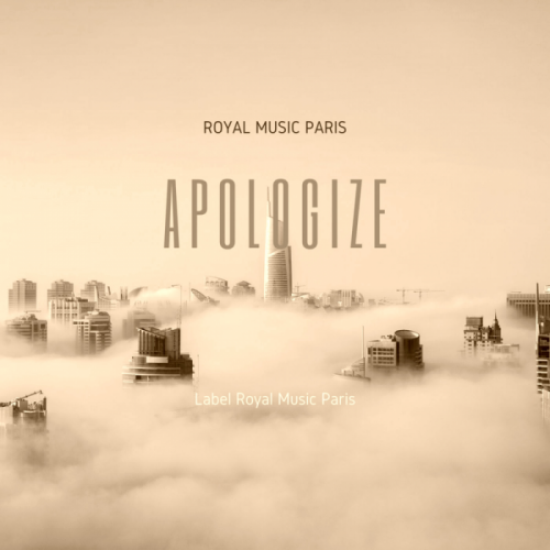 Royal music Paris - Apologize