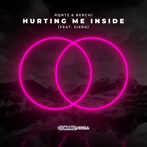 RQntz & Berchi feat. Siera - Hurting Me Inside 
