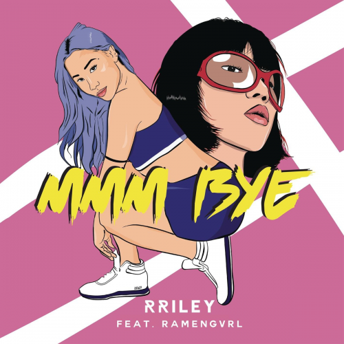 RRILEY feat. Ramengvrl - mmm bye