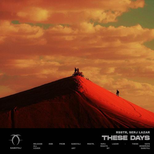 rsstr, Serj Lazar - These Days