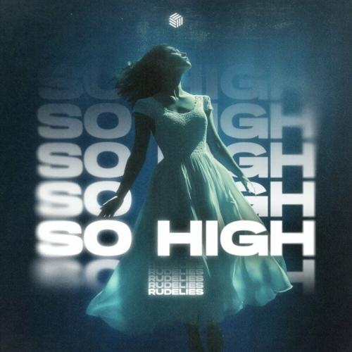 Rudelies - So High