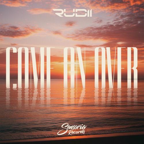 Rudii - Come On Over