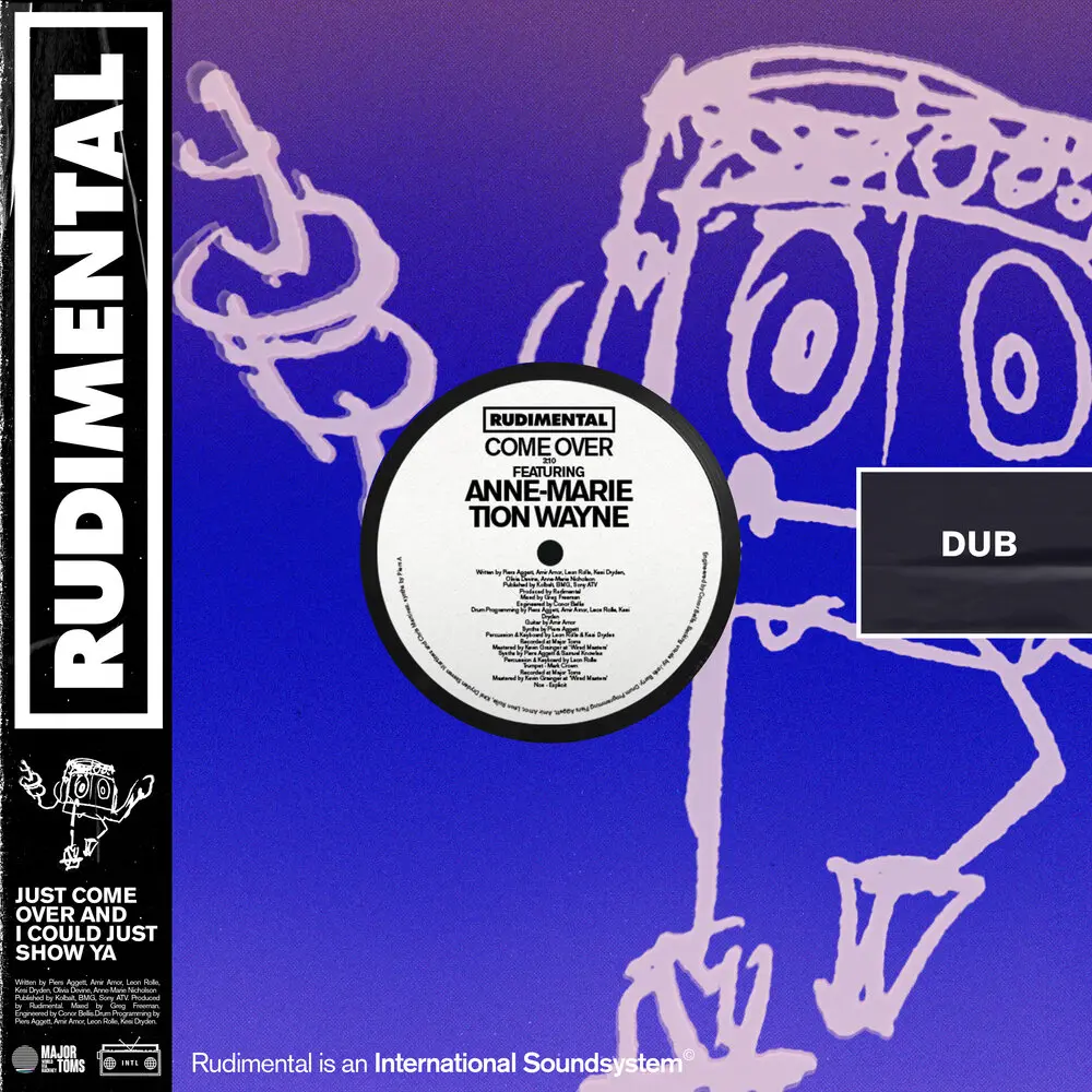 Come Over [Dub] (Dub; feat. Anne-Marie & Tion Wayne) - Rudimental, Anne-Marie, Tion Wayne