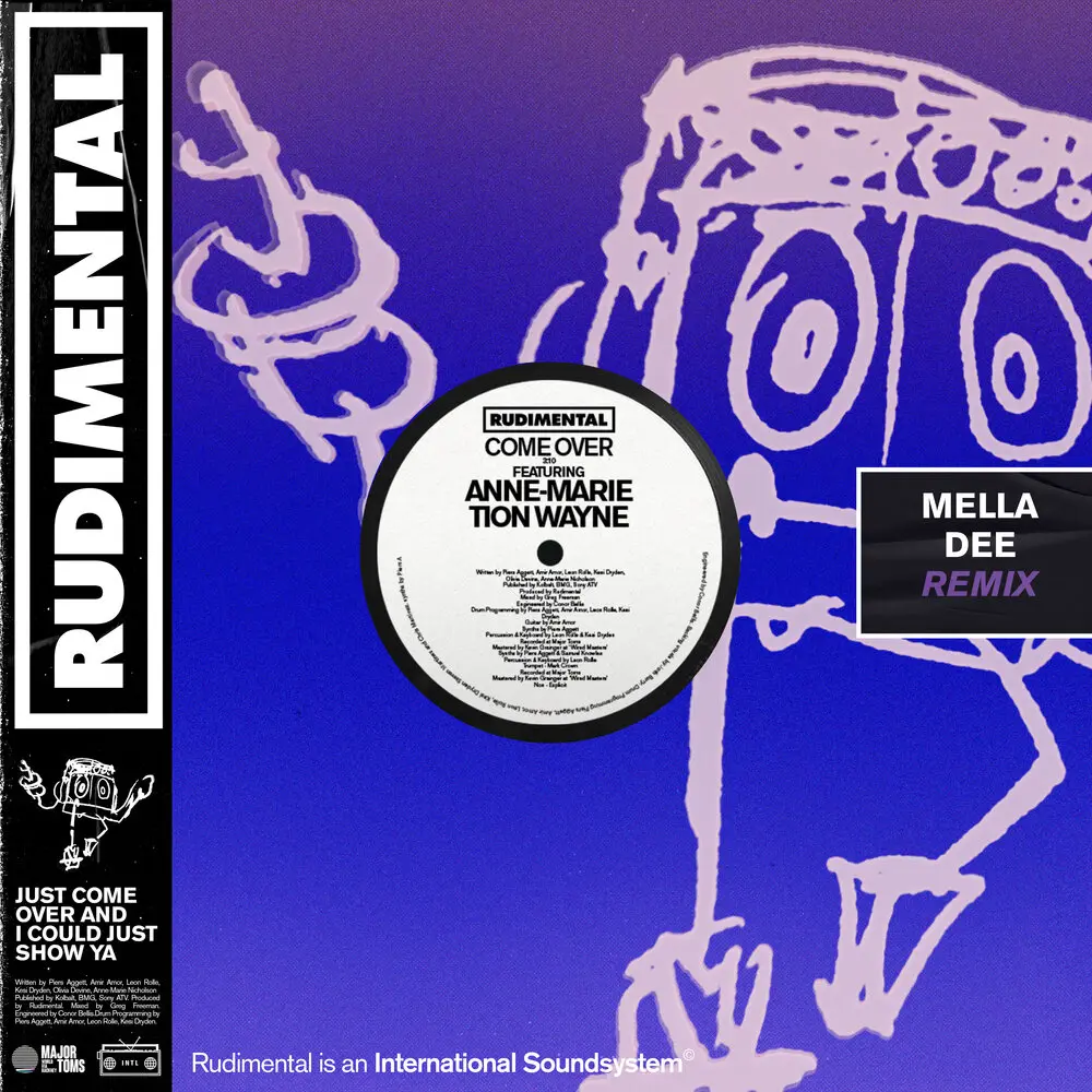 Come Over (Mella Dee Remix; feat. Anne-Marie & Tion Wayne) - Rudimental, Anne-Marie, Tion Wayne, Mella Dee
