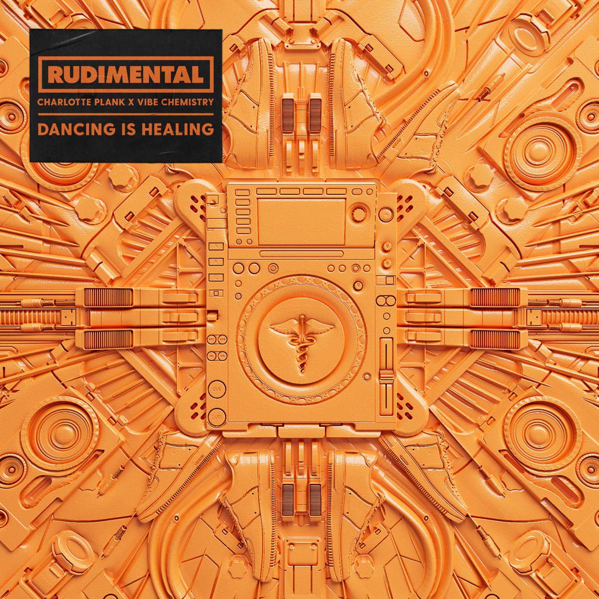 Dancing is Healing - Rudimental, Charlotte Plank & Vibe Chemistry
