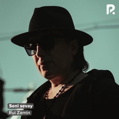 Seni Sevay - Rui Zamin