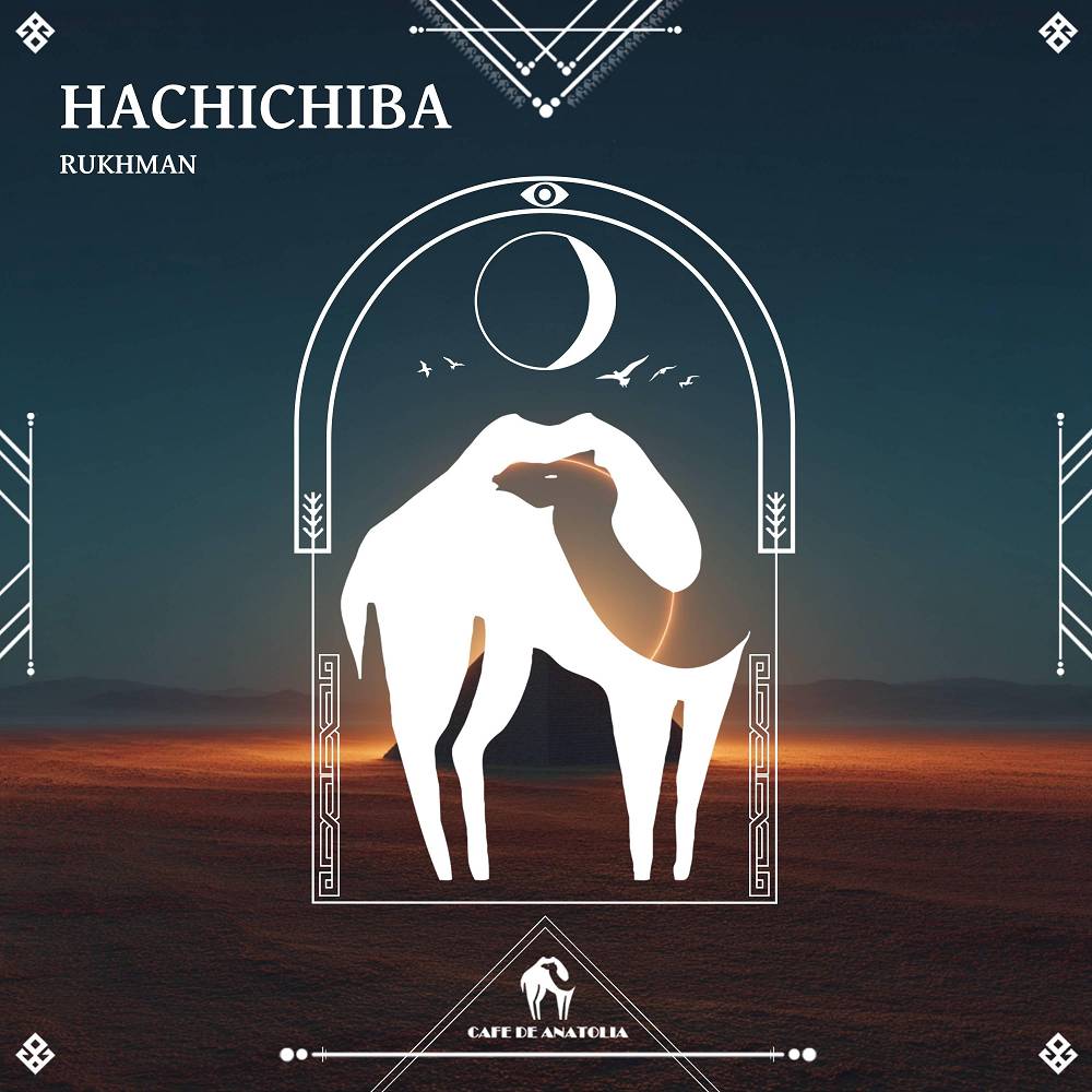 Hachichiba - Rukhman & Cafe De Anatolia