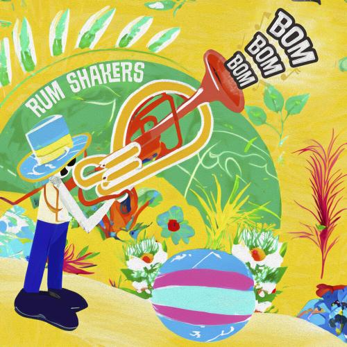 Bom Bom Bom - RUM SHAKERS