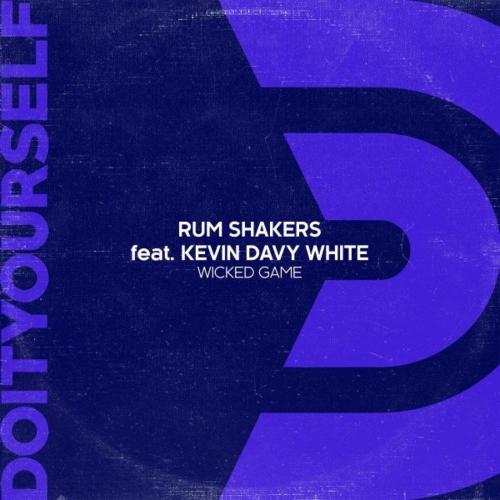 Wicked Game (Radio Edit) - RUM SHAKERS feat. Kevin Davy White