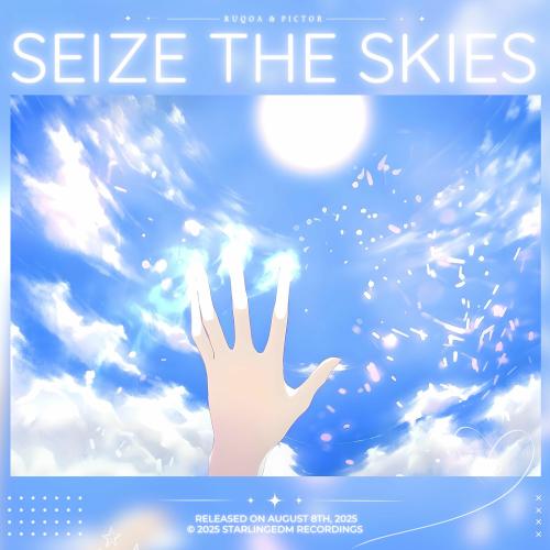 RUQOA, Pictor & StarlingEDM - Seize The Skies
