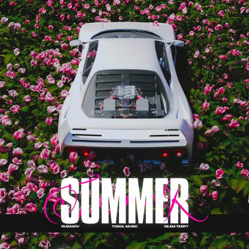 Rusakov & SILEM TAERT - Summer