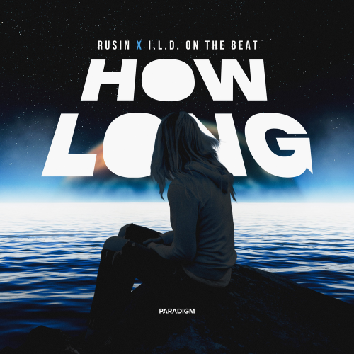 RUSIN & I.l.d. On The Beat - How Long