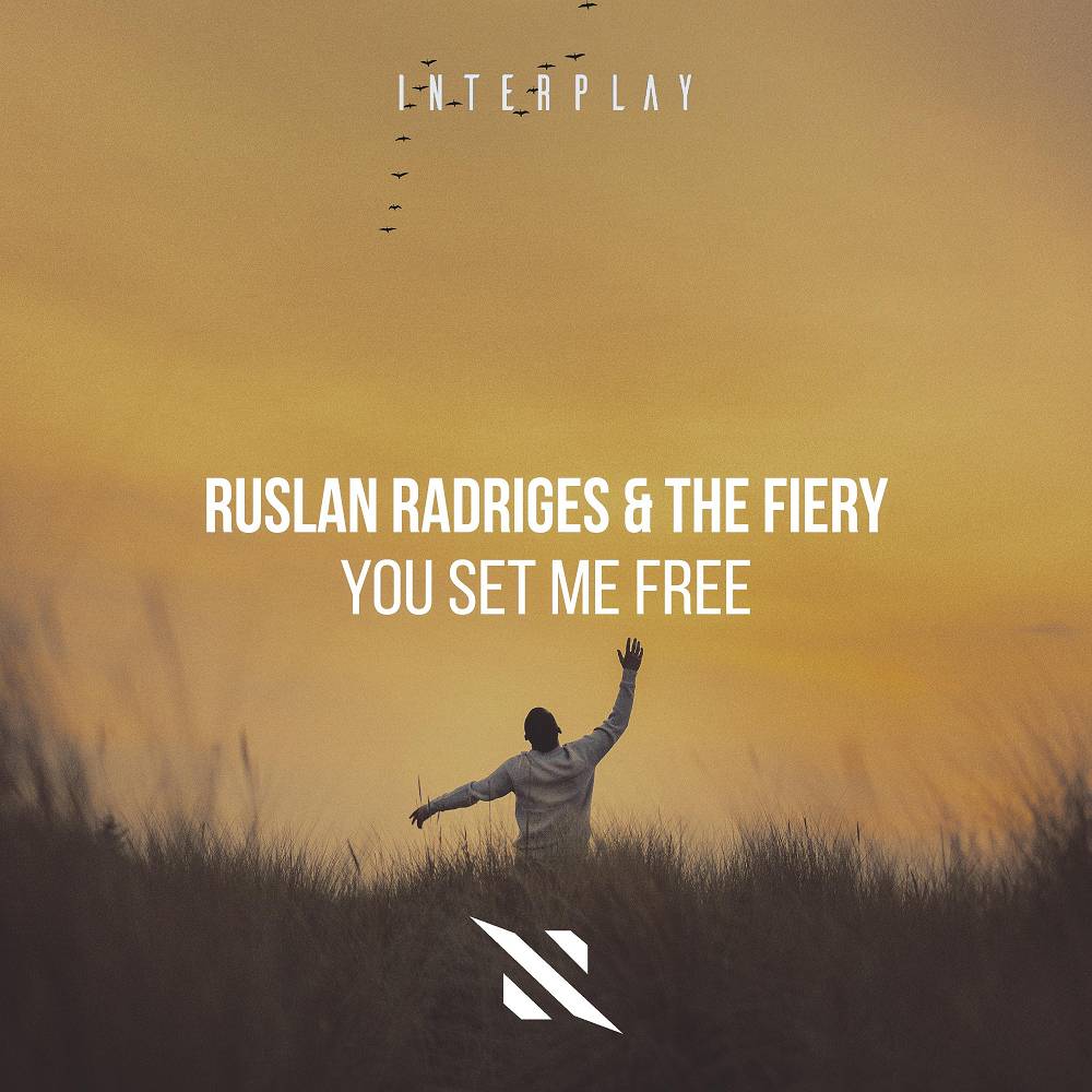 You Set Me Free - Ruslan Radriges & The FIERY