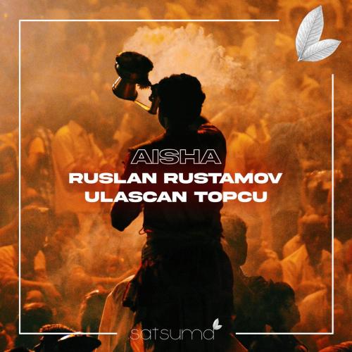 Ruslan Rustamov & Ulaşcan Topçu - Aisha