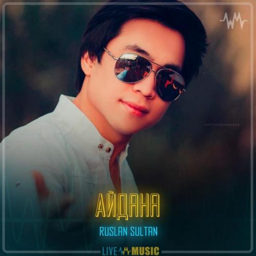 Ruslan Sultan - Айдана