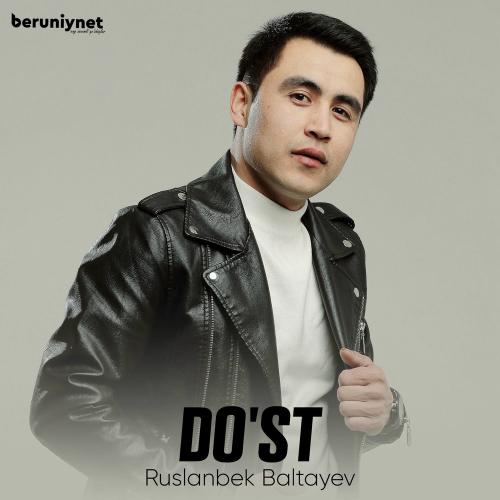 Do'st - Ruslanbek Baltayev