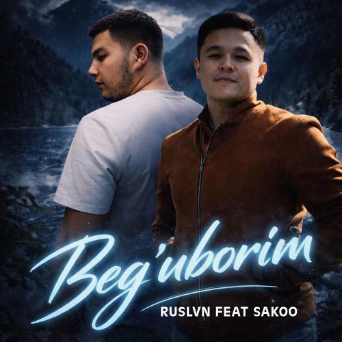 Beg'uborim - Ruslvn feat. Sakoo