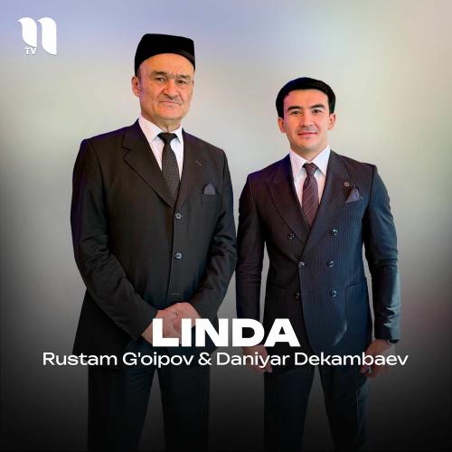 Linda - Rustam G'oipov feat. Daniyar Dekambaev
