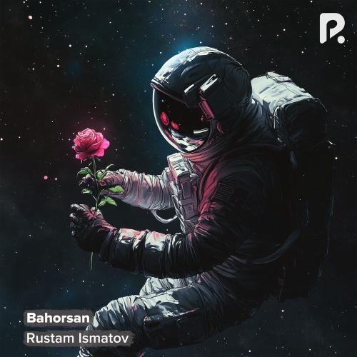Bahorsan - Rustam Ismatov
