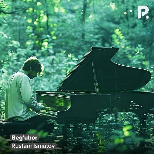 Beg'ubor - Rustam Ismatov