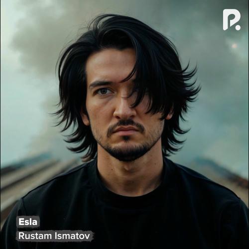 Esla - Rustam Ismatov