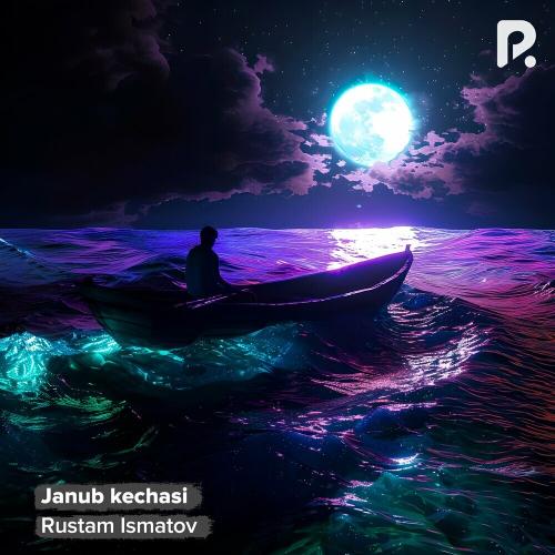 Janub Kechasi - Rustam Ismatov