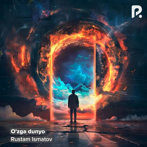 Rustam Ismatov - O'zga Dunyo