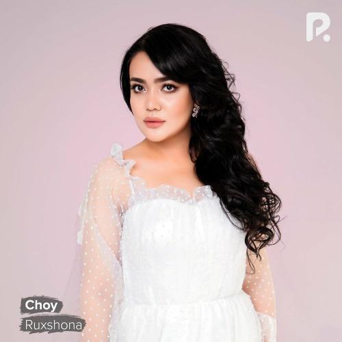 Ruxshona - Choy