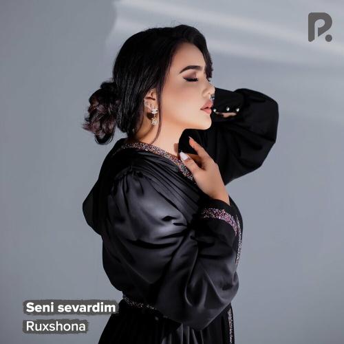 Ruxshona - Seni Sevardim