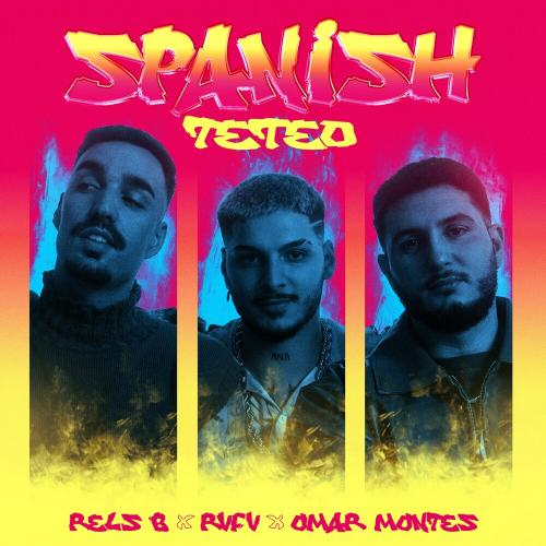 Rvfv feat. Rels B & Omar Montes - Spanish Teteo