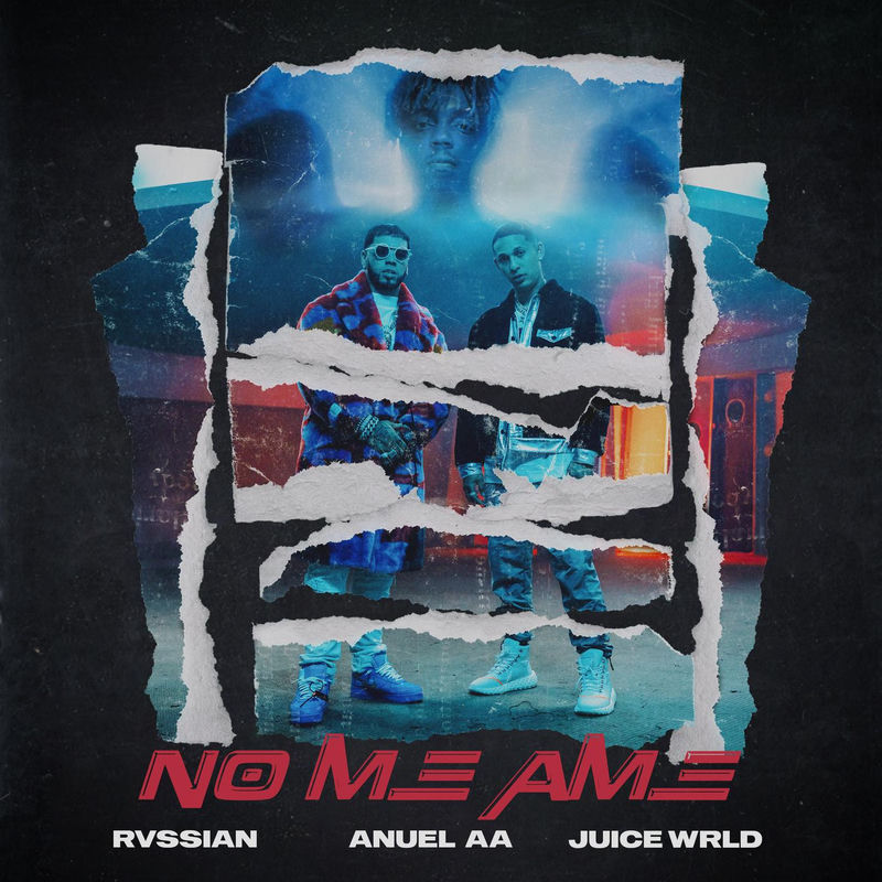 No Me Ame - Rvssian, Anuel AA & Juice Wrld